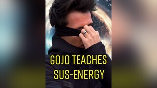 Gojo teaches Sus-Energy anime jujutsukaisen gojousatoru sus manga fy