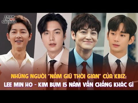 Những người "nắm giữ thời gian" của Kbiz: Lee Min Ho - Kim Bum 15 năm vẫn chẳng khác gì