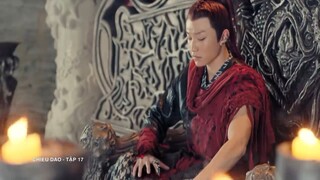 Chiêu Dao (Lồng Tiếng) - Tập 17