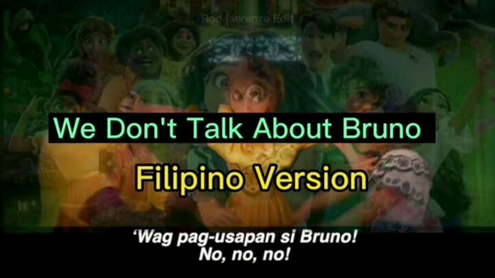 We Don't talk about bruno but it's (Filipino Version)