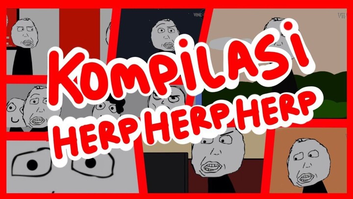 KOMPILASI HERP HERP HERP 2