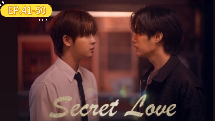 secret love (มินิซีรี่ย์ ซ่อนรักซ่อนแค้น) EP.41-50