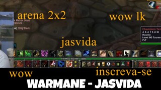 Arena 2x2  world of warcraft LK  - warmane