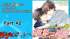[FANDUB INDO] Alert⚠️⛔ Anime BL 19+ - Sekaiichi Hatsukoi 2 Part 2