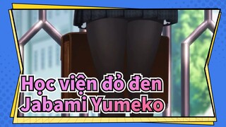 [Học viện đỏ đen /AMV]Jabami Yumeko