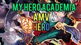 my hero Academia [AMV-HERO]