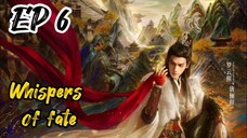 [ENG] EP 6 Whispers of fate
