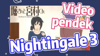 [Hori san to Miyamura kun] Video pendek | Nightingale 3