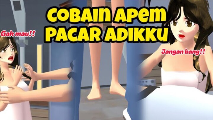Tergoda apem pacar Adikku Yang Menggoda | Sakura School Simulator||