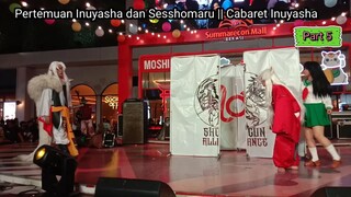 Pertemuan Inuyasha dan Sesshomaru || Cabaret Inuyasha Part 5