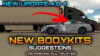 New Update 4.8.4 New Bodykits Suggestions in Car Parking Multiplayer @TASSIMOV