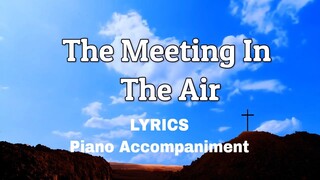 The Meeting In The Air| Piano | Lyrics | Accompaniment | Hymns | Hymnals |
