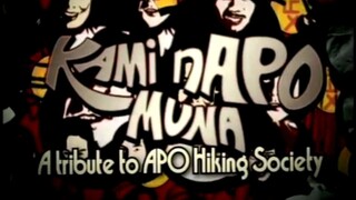 KAMI NAPO MUNA: THE CONCERT (A TRIBUTE TO APO HIKING SOCIETY) (2006)