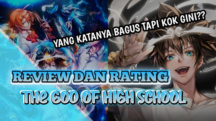 VISUAL MEMUKAU, CERITA BIKIN BINGUNG? - Review The God of High School - Review Anime