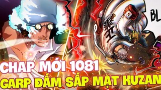 CHAP MỚI 1081 OP | GARP HẠ GỤC LUÔN KUZAN?! | LAW VẪN CÒN SỐNG?!