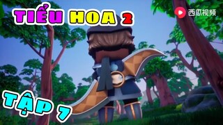 Tiểu Hoa 2: Sát Thủ Thứ 3 xuất Hiện. Tập 7 (Mini World)