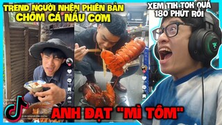 HÙNG AKIRA XEM TIK TOK QUÁ 180 PHÚT TREND NGƯỜI NHỆN LÊ TUẤN KHANG CHÔM CÁ NẤU CƠM VÀ ANH ĐẠT MÌ TÔM