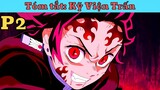Khám phá Kỹ Viên Trấn - Demon Slayer ss2 P2 |Tóm Tắt Anime