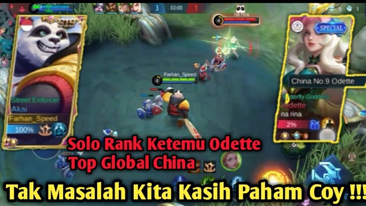 Lagi Solo Rank Ketemu Top Global Odette | Tak masalah kita kasih paham