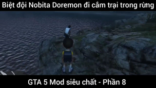 Biển đội Nobita Doremon đi căn trại trong rừng Gta 5 Mod #8