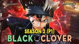 Tóm Tắt Anime: Black Clover Thế giới Phép Thuật (Season 2- P1 ) Mọt Anime