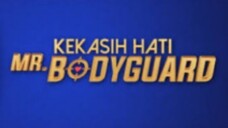 kekasih hati Mr bodyguard episode 15