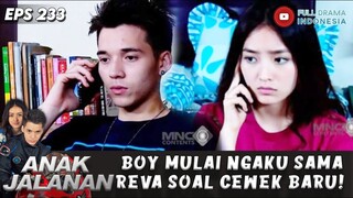 BOY MULAI NGAKU SAMA REVA SOAL CEWEK BARU! - ANAK JALANAN