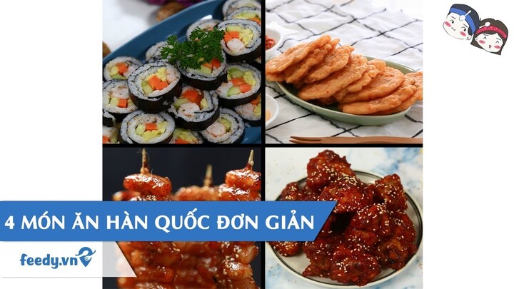 Hướng dẫn cách làm món 4 MÓN ĂN HÀN QUỐC ĐƠN GIẢN MÀ CỰC NGON | Feedy VN