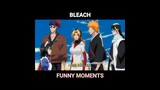 Movie making part 2 | Bleach Funny Moments