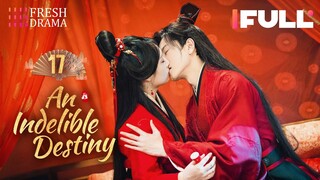 【Multi-sub】An Indelible Destiny EP17 | Amanda Liu, Wang Tingxu | 妙绝好姻缘 | Fresh Drama