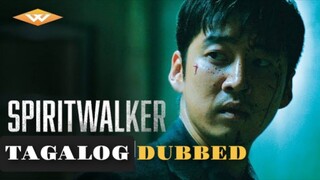 SPIRITWALKER Full Movie Tagalog Dubbed