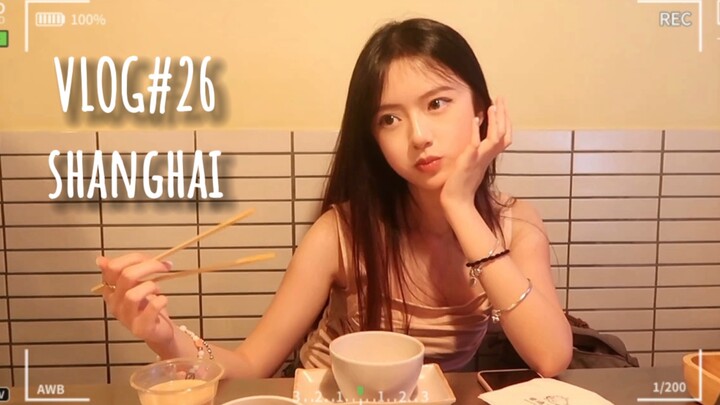 VLOG26/ Shanghai