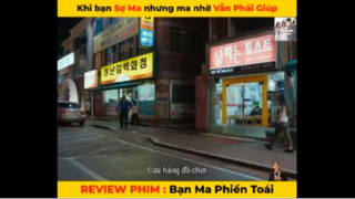 (P2) Review Phim Bạn Ma Phiền Toái #ReviewphimHan