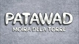 Patawad - Moira Dela Torre (Lyrics Video)