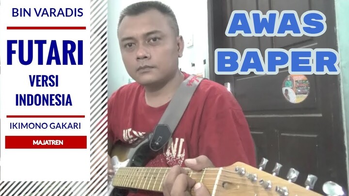 Ikimono Gakari - Futari | Cover Versi Indonesia