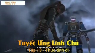 Tuyết Ưng Lĩnh Chủ Tập 13 - Thức tỉnh đi