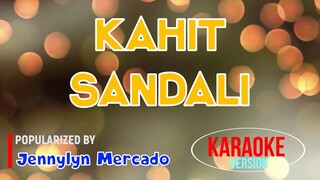 Kahit Sandali - Jennylyn Mercado | Karaoke Version |HQ 🎼📀▶️