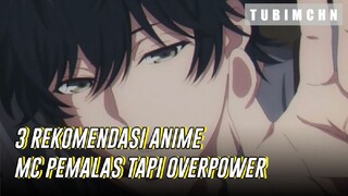 REKOMENDASI ANIME DENGAN MC PEMALAS TAPI OVERPOWER‼️