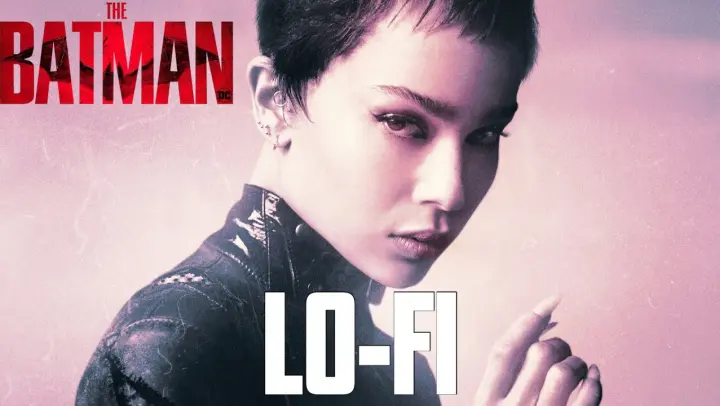 THE BATMAN - Catwoman Theme (2022) | LO-FI REMIX