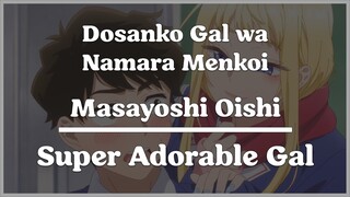 Dosanko Gal wa Namara Menkoi OP Full | Super Adorable Gal - Sub. Español 『AMV』