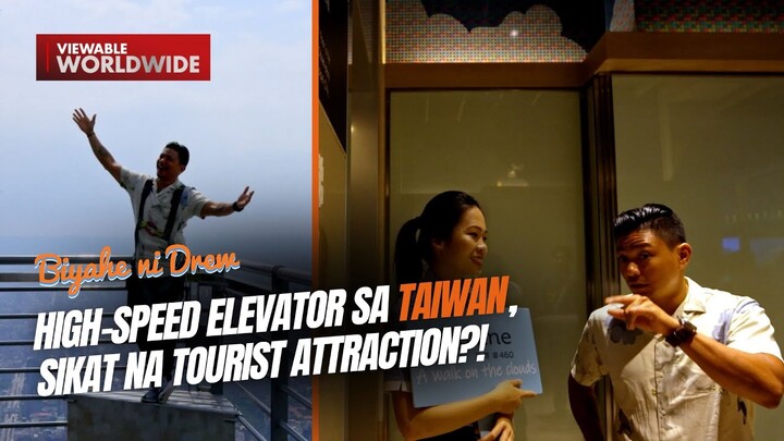 High-speed elevator sa Taiwan, sikat na tourist attraction?! | Biyahe ni Drew