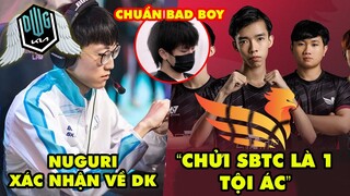 Update LMHT: Huanfeng xin lỗi chuẩn bad boy, Nuguri xác nhận đầu quân DK, Chửi SBTC là một tội ác