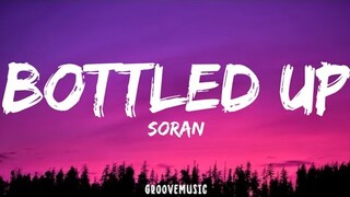 Soran - Bottled Up (Lyrics)