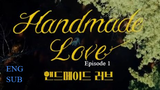 Handmade Love E1 | English Subtitle | Romance, Fantasy | Korean Mini Drama