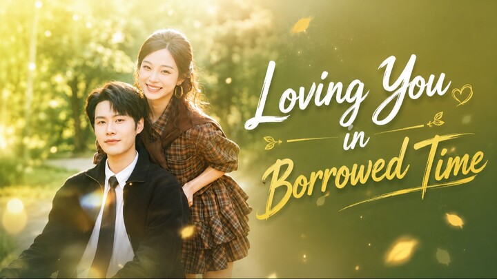 Loving You in Borrowed Time