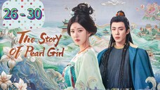 The Story Of Pearl Girl Episode 26 - 30