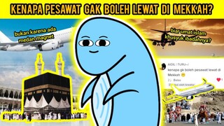 KENAPA PESAWAT GAK BOLEH LEWAT DI MEKKAH??? | Animasi Story Telling