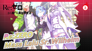 Re:ZERO|Masa Lalu Sr. Wilhelm_3