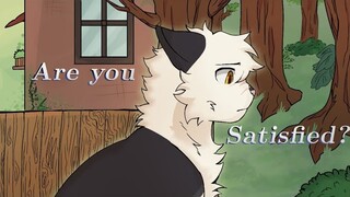 Are you satisfied? // WC •AU ||- PMV