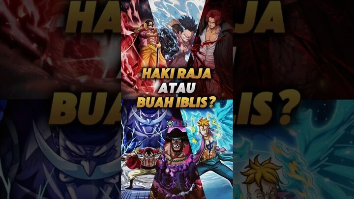 Haki Raja atau Buah Iblis Overpower?Kuatan mana?🔥#anime #onepiece #haki #buahiblis #onepieceedit